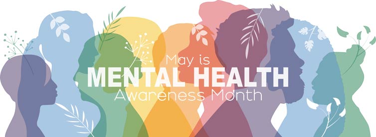 Background image of men of various ethnicities with the words “May is Mental Health Awareness Month” in type on top of the image.